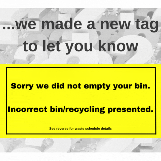 New tags for unemptied bins to help households get back on track