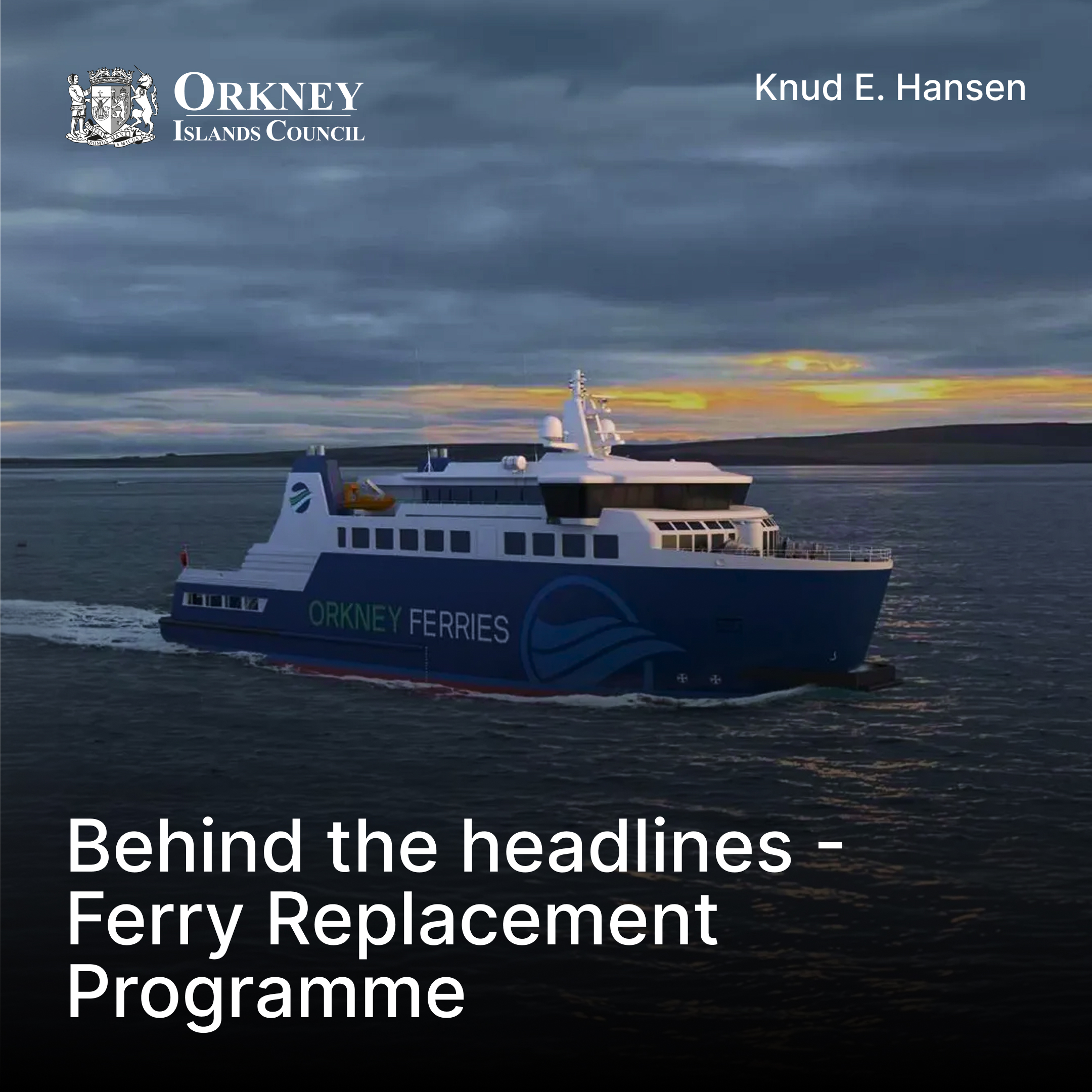 Behind the Headlines - Ferry Replacement Programme